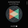 Play in the Dark - Audionatique