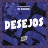 Desejos (Explicit) - MC Neguinho R&DJ Andromeda