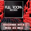 Mad As Hell (Original Mix) - Riccardo Rota