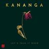 Let's Talk It Over - Kananga