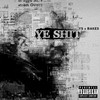 Ye **** (Explicit) - Bakes&YS
