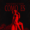 Como Es - Taine&YAKUZAWA