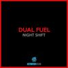Day Shift - Dual Fuel