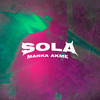 Sola - Marka Akme&Nicolas Blanco