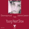 Young Heart Show (Instrumental Mix) - Don Ray Mad&Leanne Lawson