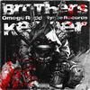 Brothers Keeper (feat. Rhyce Records) (Explicit) - Omeg@ Redd&Rhyce Records