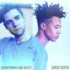Stay Up(feat. Zach Zoya) - Something Like Kites&Zach Zoya