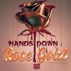 Rose Gold (Explicit) - Hands Down