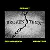 Broken Trust(feat. Cel NoLackin & KennyGzz) (Make it Out Remix|Explicit) - RPG Jay&Cel NoLackin&KennyGzz