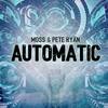 Automatic (Explicit) - Moss&Pete Ryan