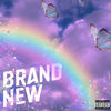 Brand New (Explicit) - MKY!&XzarchiX&Axo