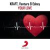 Your Love (Club Mix) - Kraft&Venture&Edney