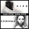 Ton pied, mon pied - HIRO MUSIC&Chidinma