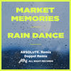 Rain Dance (ABSOLUTE. Remix) - Market Memories&ABSOLUTE.