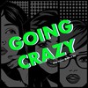 Going Crazy - SLAP HOUSE MAFIA&ilei