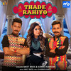 Thade Rahiyo - Meet Bros&Kanika Kapoor