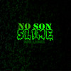 NO SON SLIME - Don Laden&Corona Beatz