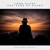 You Fade At Night(Slow Mix) (Remix) - John Blast