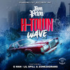 H Town Wave (Explicit) - Don Pelon&G Man&Lil Spill&Zone28Grams