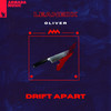 Drift Apart (with Oliver) - LeanedX