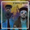 Got U - B Show&Meith