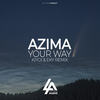 Your Way (Kiyoi & Eky Radio Edit) - Azima&Kiyoi & Eky