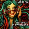 Hold On (Club Mix) - Veronica Electronica