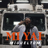 Mi Yai - Migueltom