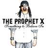 100 Percent - The Prophet X