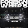 Foreign Whips (Explicit) - Remz