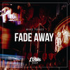 Fade Away - Mike Tunes