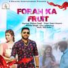 Foran Ka Fruit - Gagan Haryanvi