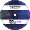 Da Groove (Original Mix) - Gangs of Naples