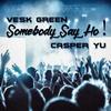 Somebody Say Ho! - VESK GREEN 青菜
