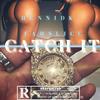 Catch It(feat. Fah Slicc) (Explicit) - HunnidK&Fah Slicc