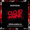 Shotgun - Seek N Destroy&Zoolanda 