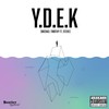 Y.d.e.k. (Explicit) - Michael Timothy&Stevie