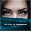 Hungry Eyes - Jon Thomas&Chris Davids&E L S K A