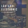 Lăutarul Electronic - DJ Undoo&Praetor