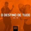 O Destino de Tudo - Boca&MZ&Leal