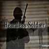 Heartless Soldier (Explicit) - EnglanGuapo