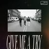 Give Me A Try - The Ivy