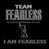 I Am Fearless - Team Fearless&ALX&Marie Lerkendal
