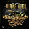 La Cubana y la Glock (Explicit) - D-Nay