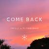 Come Back - Jwilli&Flynninho