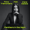 Panthers In The Night(feat. Clare Estelle) - Fonz Tramontano&Clare Estelle