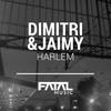 Harlem (Original Mix) - Dimitri&Jaimy