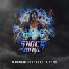 Shockwave (2020|Explicit) - Mayhem Brothers&Ryss