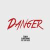 Danger (Explicit) - TONY SUNSHINE&Chris Rivers