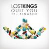 Quit You (Explicit) - Lost Kings&Tinashe